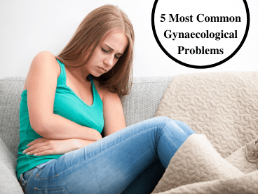 5 Most Common Gynaecological Problems @ Dr. Manisha Tomar