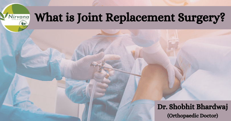 What is Joint Replacement Surgery?